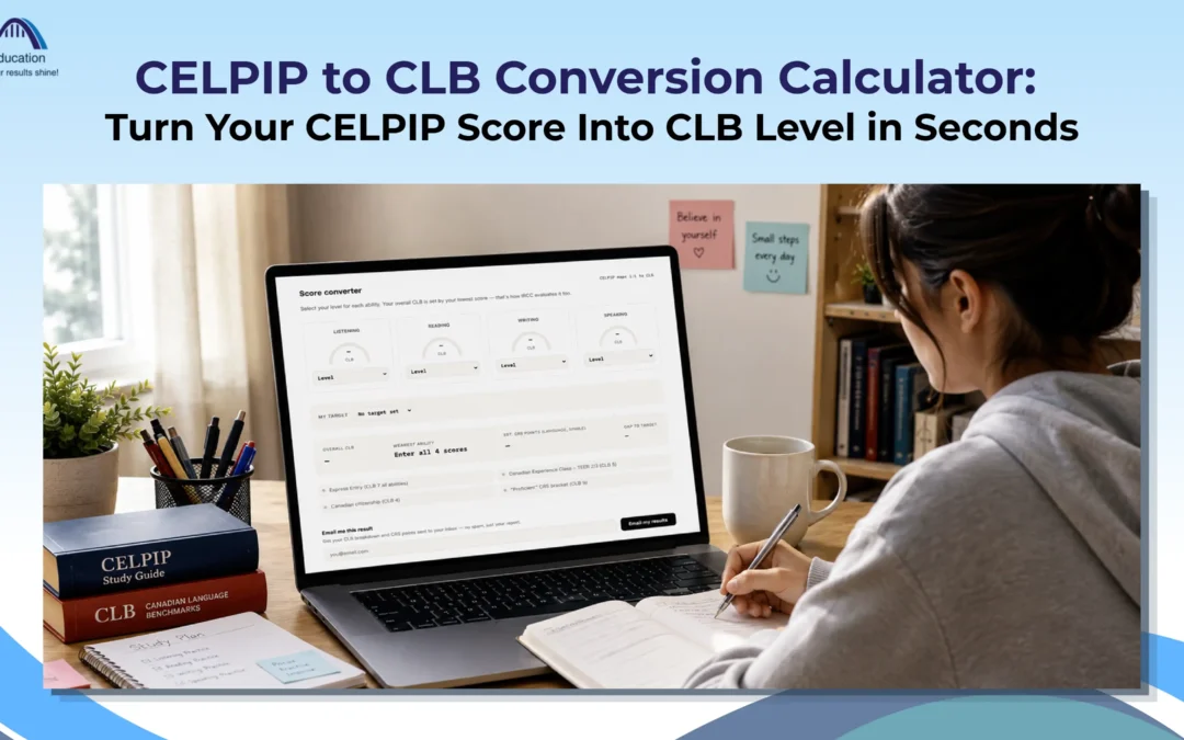 CELPIP to CLB Conversion Calculator: Turn Your CELPIP Score Into CLB Level in Seconds