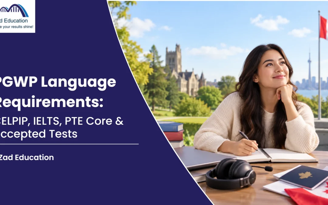 PGWP Language Requirements: CELPIP, IELTS, PTE Core & Accepted Tests